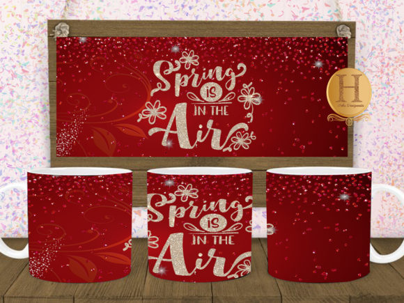 Download Spring is in the Air Mug Sublimation - Premium Resources